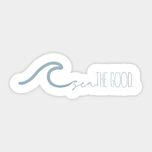 Sea The Good Ocean Wave Positive Summer Sunshine Beach Vibes Sticker